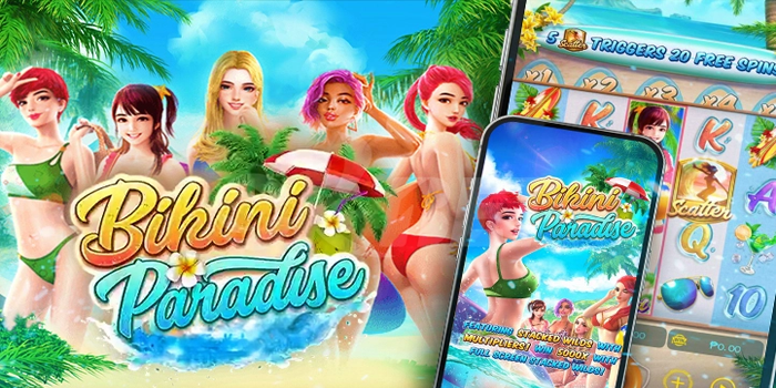Strategi Slot Online Bikini Paradise Paling Ampuh 2025