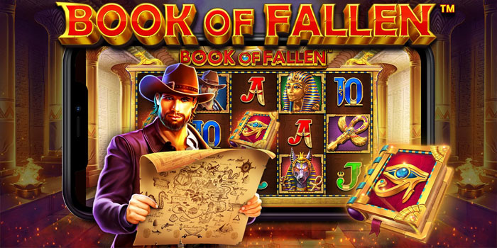 Panduan Lengkap Menang Besar di Slot Book Of Fallen