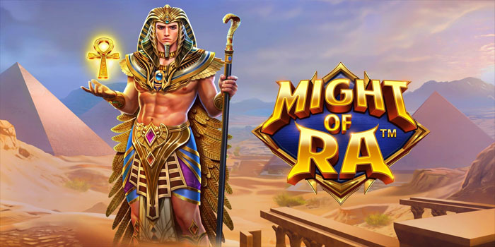 Trik Main Slot Might Of Ra Hari Ini Langsung Cuan Besar