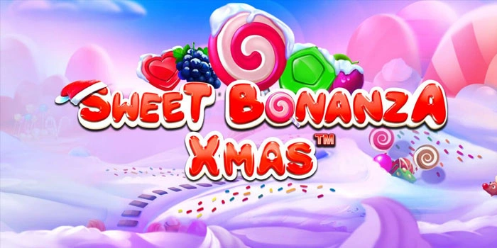 Tips Rahasia Menang Besar Di Slot Sweet Bonanza Xmas